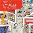 Drôle d'aventure au musée !