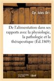 Traité de l'alimentation dans ses rapports avec la physiologie, la pathologie et la thérapeutique