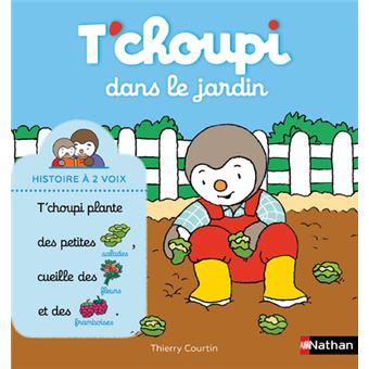 T'choupi  T'choupi dans le jardin  Thierry Courtin  cartonné  Achat