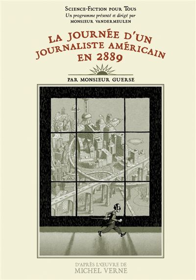 La journée d'un journaliste américain en 2889 - Guillaume Guerse - relié