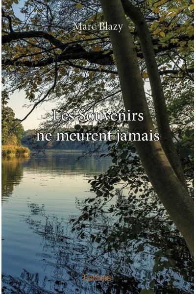 Les souvenirs ne meurent jamais