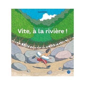 Vite, à la rivière !