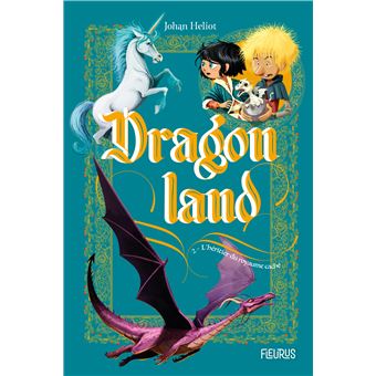 Dragonland - Tome 2 - L héritier du royaume caché