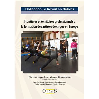 Frontières et territoires professionnels : la formation des artistes de cirque en Europe