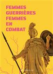 Femmes guerrières, femmes en combat