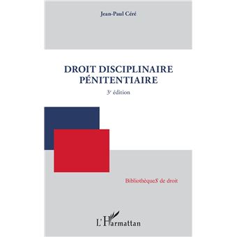 Droit Disciplinaire Penitentiaire Broche Jean Paul Cere Achat Livre Ou Ebook Fnac