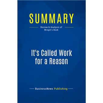 Summary: It's Called Work for a Reason