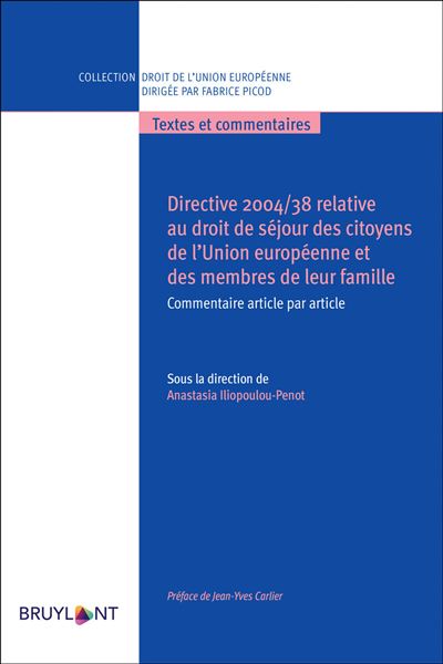 Directive 2004/38 relative au droit de séjour des citoyens de L'UE et des membres de leur famille - Anastasia Iliopoulou Penot - broché