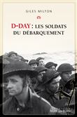 D-Day : les soldats du débarquement