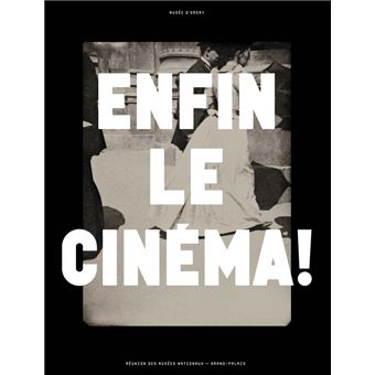 Enfin le cinéma !