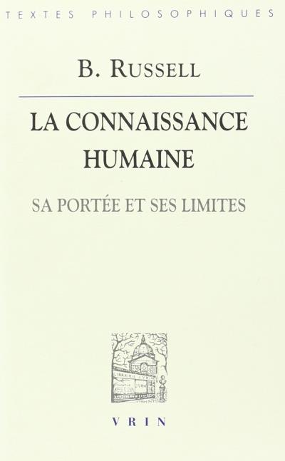 La connaissance humaine, sa portée et ses limites