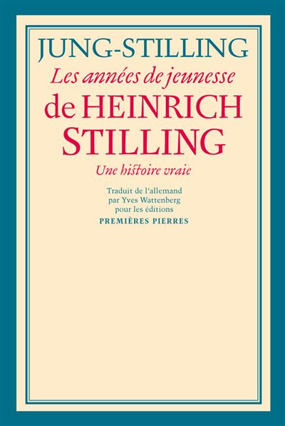 Les années de jeunesse de Heinrich Stilling - une histoire vraie - Johann Heinrich Jung-Stilling - broché
