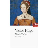 Marie Tudor (édition enrichie)