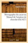 Monographie du cacao ou Manuel de l'amateur de chocolat