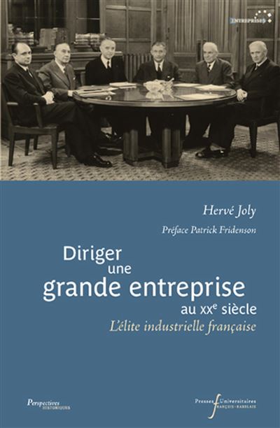 Diriger une grande entreprise au XXème siècle