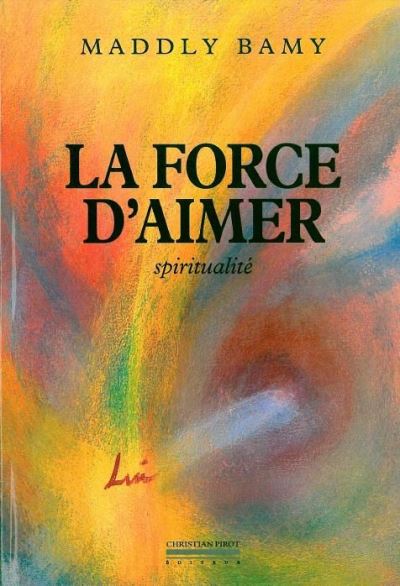 La Force d'Aimer - Maddly Bamy - broché