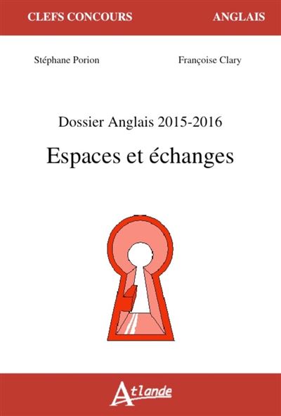 Dossier anglais - Espaces et échanges -  CLARY/PORION - broché