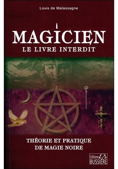 Magicien : le livre interdit - Théorie et pratique de magie noire