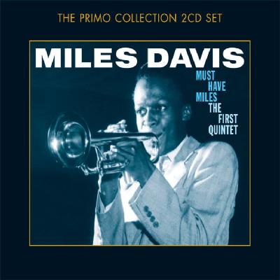 Must have Miles the first quintet