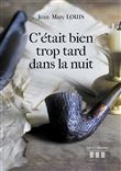 C'était bien trop tard dans la nuit