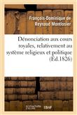Dénonciation aux cours royales, relativement au système religieux et politique signalé