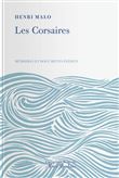 Les corsaires - Mémoires et documents inédits