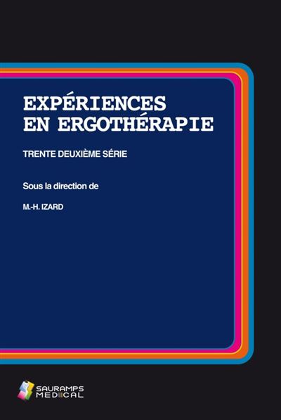 Expériences en ergothérapie 32° série