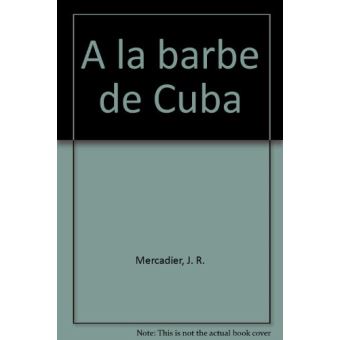 A la barbe de Cuba