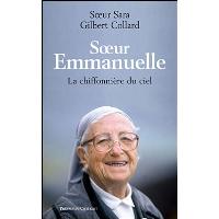 Soeur Emmanuelle, la chiffonnière du ciel