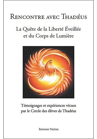 Rencontre avec Thadéus - La Quête de la Liberté Eveillée et du Corps de Lumière