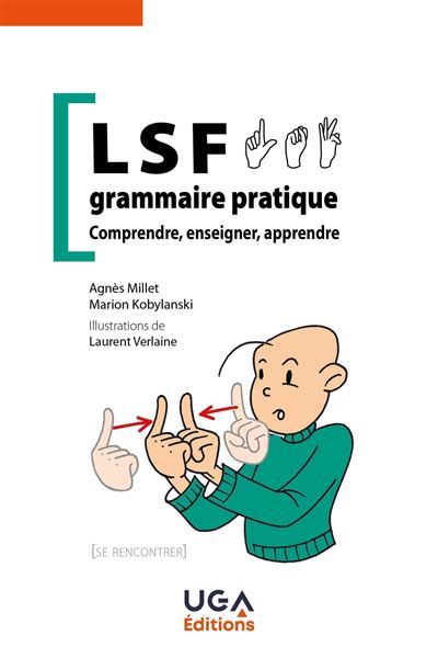 LSF, grammaire pratique Comprendre, enseigner, apprendre - broché ...