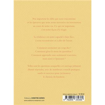 Le Petit Guide de la résilience - Savoir rebondir après l'épreuve pour trouver le chemin du bonheur