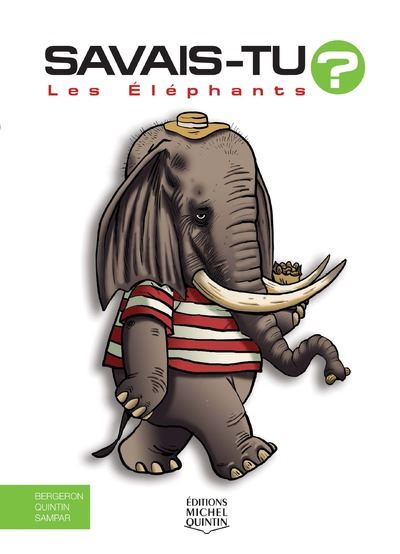 Les éléphants, Savais-tu ?