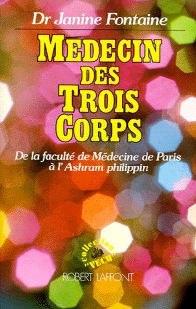 Médecin des trois corps - Janine Fontaine - broché