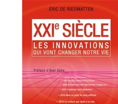 Les innovations qui vont changer votre vie - broché - Eric de ...