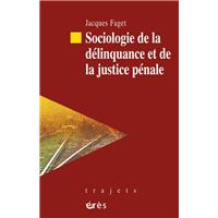 Sociologie De La Delinquance Et De La Justice Penale Broche Jacques Faget Achat Livre Fnac