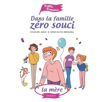 Dans la famille Zéro Souci La mère