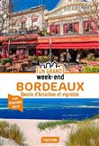 Guide Un Grand Week-end Bordeaux  Bassin d'Arcachon et vignobles