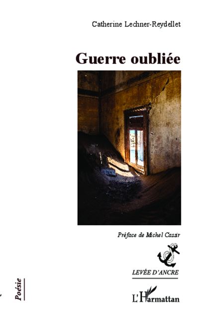 Guerre oubliée - Catherine Lechner-Reydellet - broché