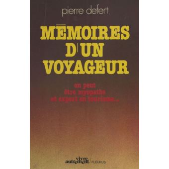 Mémoires d'un voyageur : On peut être myopathe et expert en tourisme - 1