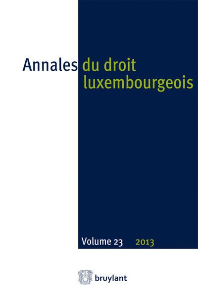 Annales Du Droit Luxembourgeois N° 23/2013