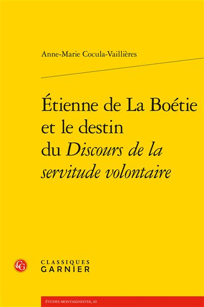 Etienne de la boetie et le destin du discours de la servitud