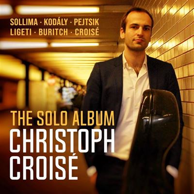 The Solo Album Œuvres pour violoncelle seul