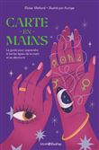 Carte en mains - Le guide pour apprendre à lire les lignes de la main et se découvrir