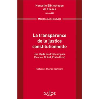 Nouvelle Bibliothèque de Thèses - Volume 221 La transparence de la justice constitutionnelle