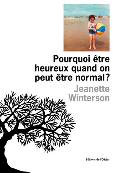 Pourquoi être heureux quand on peut être normal ? - Jeanette Winterson - broché