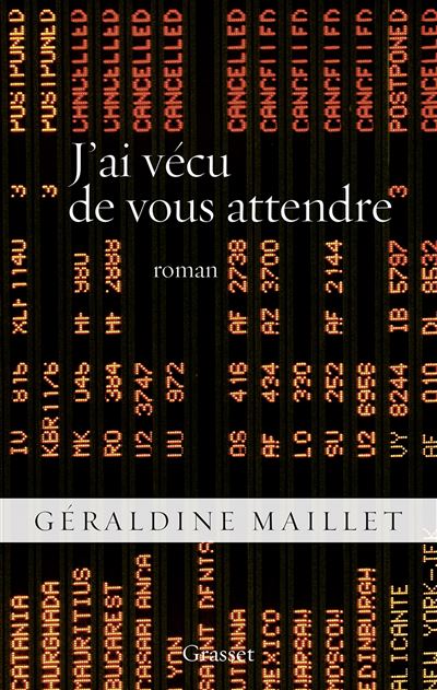 J'ai vécu de vous attendre - Géraldine Maillet - broché