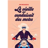 La vieille qui conduisait des motos