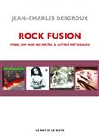 Rock fusion - Funk, hip-hop, nü-metal & autres métissages