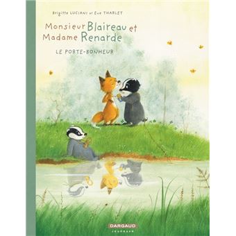 Monsieur Blaireau et Madame Renarde - Tome 7 - Le Porte-bonheur